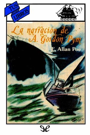 [Tus Libros 19] • La Narración De A. Gordon Pym